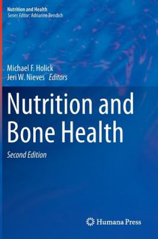 Nutrition and Bone Health (Michael F. Holick,Jeri W. Nieves)(Pevná)