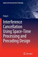 Interference Cancellation Using Space-Time Processing and Precoding Design