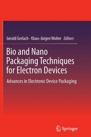 Bio and Nano Packaging Techniques for Electron Devices