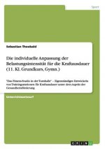 individuelle Anpassung der Belastungsintensitat fur die Kraftausdauer (11. Kl. Grundkurs, Gymn.)