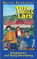 Tore, Milo & Lars - Gespenster auf Burg Ehrenberg