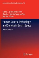 Human Centric Technology and Service in Smart Space