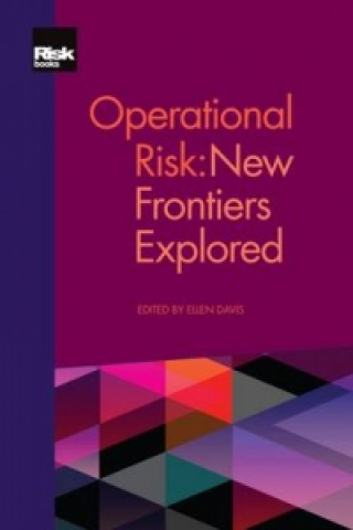 Operational Risk: New Frontiers Explored