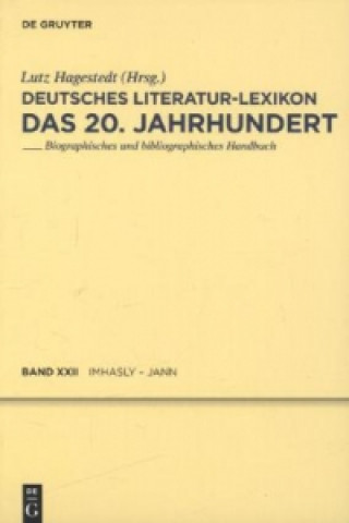 Deutsches Literatur-Lexikon. Das 20. Jahrhundert / Imhasly - Jann