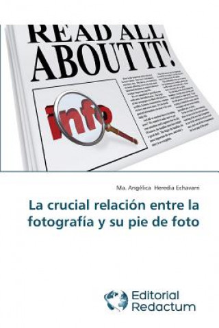 crucial relacion entre la fotografia y su pie de foto