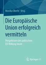 Die Europaische Union Erfolgreich Vermitteln