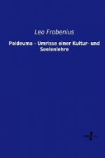 Paideuma - Umrisse einer Kultur- und Seelenlehre