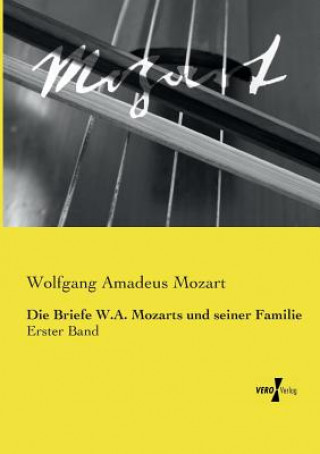 Briefe W.A. Mozarts und seiner Familie