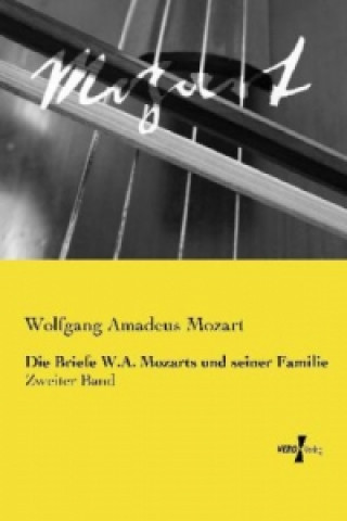 Briefe W.A. Mozarts und seiner Familie