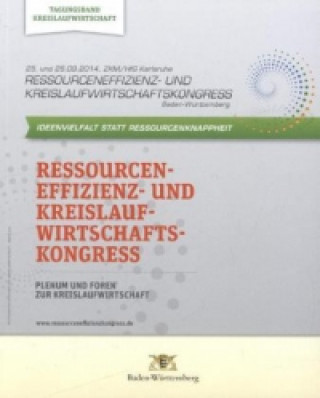 Ressourceneffizienz- und Kreislaufwirtschaftskongress Baden-Württemberg 2014