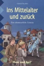 Ins Mittelalter und zurück, Schulausgabe