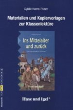 Materialien und Kopiervorlagen zur Klassenlektüre 'Ins Mittelalter und zurück'