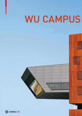 WU Campus, Der Campus der Wirtschaftsuniversität Wien. Vienna University of Economics and Business Campus
