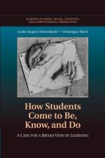 How Students Come to Be, Know, and Do