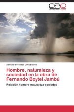 Hombre, naturaleza y sociedad en la obra de Fernando Boytel Jambu