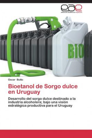 Bioetanol de Sorgo Dulce En Uruguay