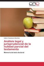 Analisis legal y jurisprudencial de la nulidad parcial del testamento