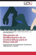Simulacion en SimMechanics de un control difuso para el robot UDLAP