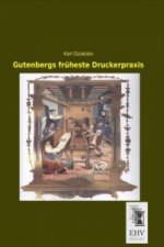 Gutenbergs früheste Druckerpraxis