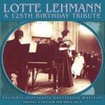 Lotte Lehmann - A 125th birthday tribute, 4 Audio-CDs