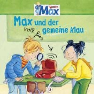 Typisch Max - Max und der voll fies gemeine Klau, 1 Audio-CD