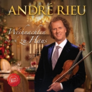 André Rieu - Weihnachten bin ich zu Haus, 1 Audio-CD
