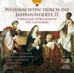 Weihnachten durch die Jahrhunderte, 2 Audio-CDs. Vol.2