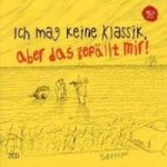 Ich mag keine Klassik, aber das gefällt mir!, 2 Audio-CDs, 2 Audio-CD