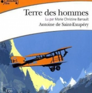 Terre des hommes, 5 Audio-CDs. Wind, Sand und Sterne, 5 Audio-CDs, französische Version
