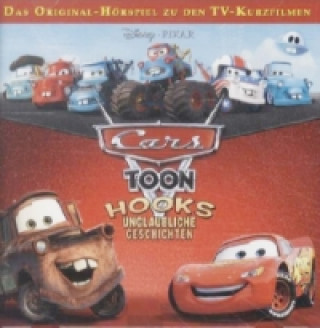 Cars Toon - Hooks unglaubliche Geschichten, 1 Audio-CD