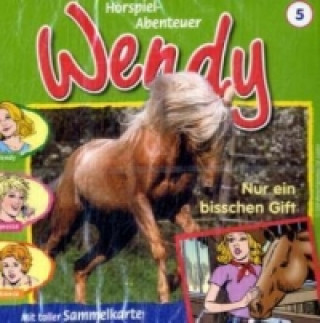 Wendy - Nur ein bisschen Gift, 1 Audio-CD