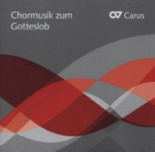 Chormusik zum Gotteslob, 1 Audio-CD