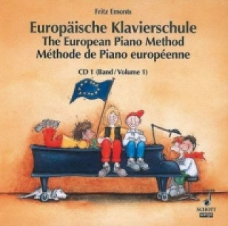 Europäische Klavierschule,  Deutsch-Englisch-Französisch. The European Piano Method. Methode de Piano europeenne. Vol.1, 1 Audio-CD