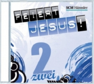 Feiert Jesus!. Tl.2, 1 Audio-CD