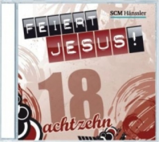 Feiert Jesus!. Tl.18, Audio-CD