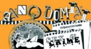 Anno Domini, Sex & Crime