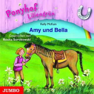 Ponyhof Liliengrün - Amy und Bella, 1 Audio-CD