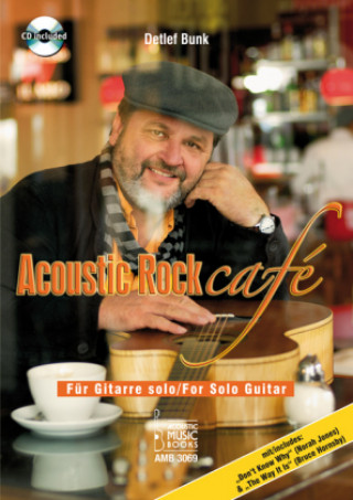 Acoustic Rock cafe, für Gitarre solo, m. Audio-CD. Bd.1