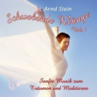 Schwebende Klänge. Vol.1, 1 Audio-CD