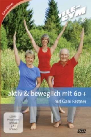 Aktiv & beweglich mit 60+, 1 DVD