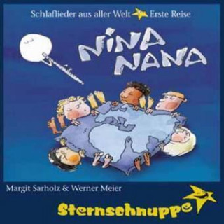 Nina Nana, Schlaflieder aus aller Welt, Erste Reise, 1 Audio-CD