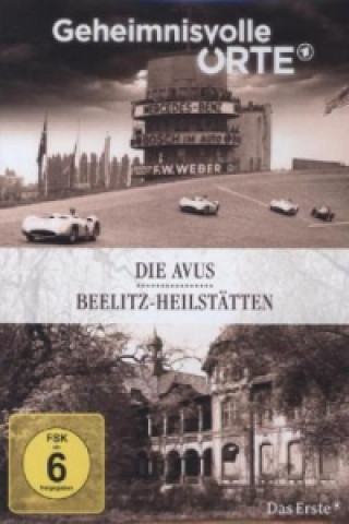 Geheimnisvolle Orte - Die Avus / Beelitz-Heilstätten, 1 DVD