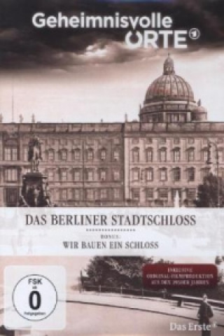 Geheimnisvolle Orte - Das Berliner Stadtschloss, 1 DVD