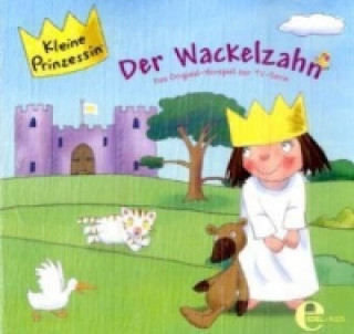 Kleine Prinzessin - Der Wackelzahn, 1 Audio-CD