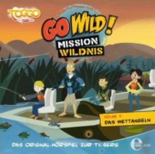 Go Wild! - Mission Wildnis - Das Wettangeln. Folge.4, 1 Audio-CD