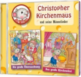 Christopher Kirchenmaus und seine Mäuselieder - Die große Überraschung. Das große Kirchenfest, 2 Audio-CDs