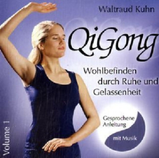QiGong, Wohlbefinden durch Ruhe und Gelassenheit. Vol.1, 1 Audio-CD