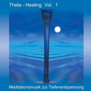 Theta Healing. Vol.1, Audio-CD