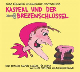 Kasperl und der Brezenschlüssel, 2 Audio-CDs