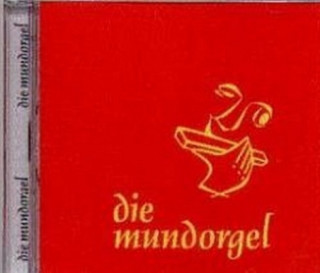 Die Mundorgel. Tl.1, 1 Audio-CD